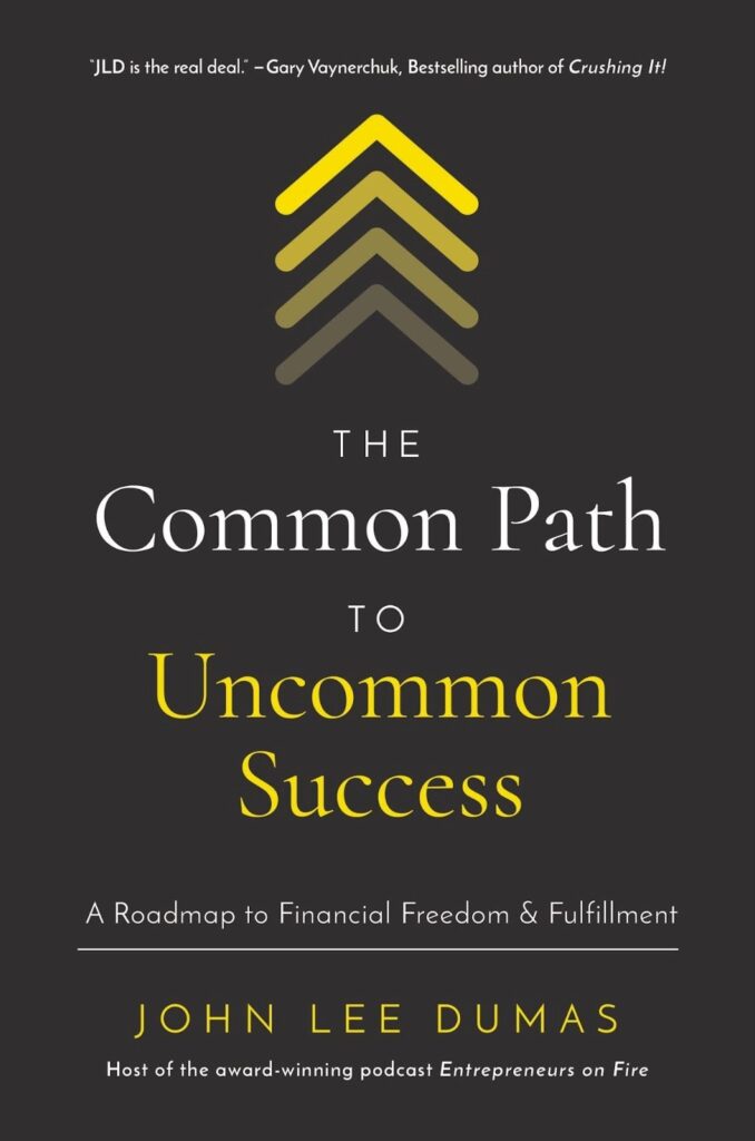 Book cover for The Uncommon Path to Success by John Lee Dumas